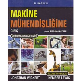 Makine Mühendisliğine Giriş - Prof. Dr. Necdet Geren Prof. Dr. Hikmet Rende Serpil Kurt Yrd. Doç. Dr. Arzu Uzun