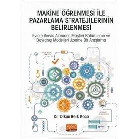 Makine Öğrenmesi ile Pazarlama Stratejilerinin Belirlenmesi - Orkun Berk Koca