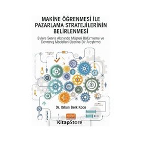 Makine Öğrenmesi ile Pazarlama Stratejilerinin Belirlenmesi - Orkun Berk Koca