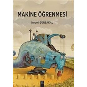 Makine Öğrenmesi - Prof. Dr. Necmi Gürsakal