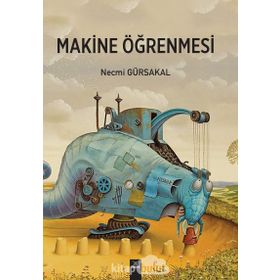 Makine Öğrenmesi - Prof. Dr. Necmi Gürsakal