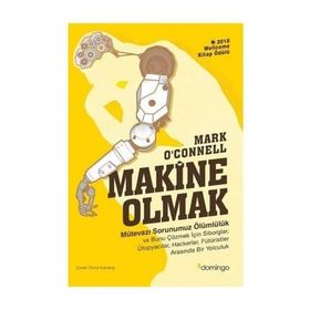 Makine Olmak - Mark o’Connell