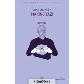 Makine Yazı-John Crowley