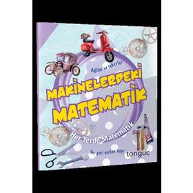 Makinelerdeki Matematik Her Yerde Matematik Serisi-Tonguç Akademi