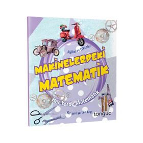 Makinelerdeki Matematik Her Yerde Matematik Serisi-Tonguç Akademi