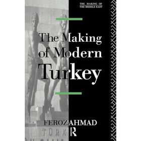 Making Of Modern Turkey - Feroz Ahmad