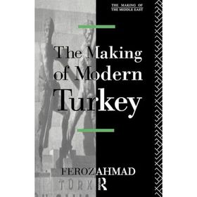 Making Of Modern Turkey - Feroz Ahmad