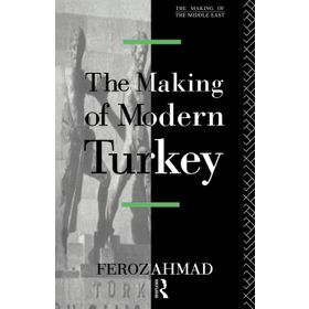 Making Of Modern Turkey - Feroz Ahmad