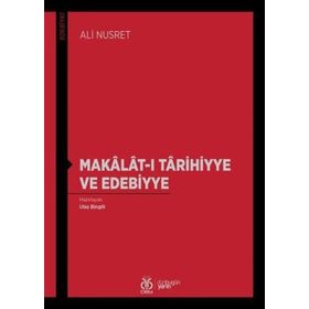 Makâlât-ı Târihiyye Ve Edebiyye - Ali Nusret