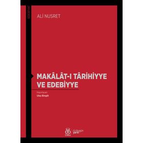 Makâlât-ı Târihiyye Ve Edebiyye - Ali Nusret