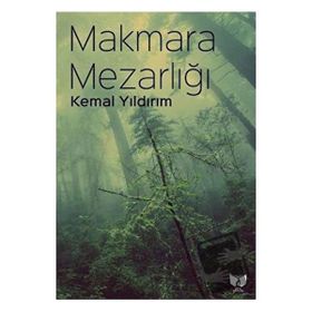 Makmara Mezarlığı - Kemal Yıldırım