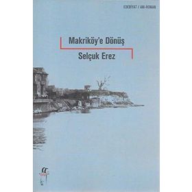 Makriköy'e Dönüş - Selçuk Erez