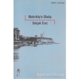 Makriköy'e Dönüş - Selçuk Erez