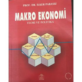 MAKRO EKONOMI TEORI VE POLITIKA - MUSTAFA İLKER PARASIZ