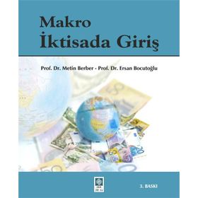 MAKRO İKTISADA GIRIŞ - ERSAN BOCUTOĞLU, METIN BERBER
