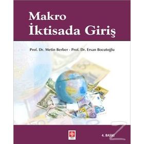 MAKRO İKTISADA GIRIŞ - ERSAN BOCUTOĞLU, METIN BERBER