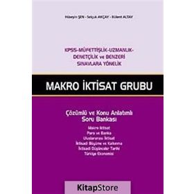 MAKRO İKTİSAT GRUBU ÇÖZÜMLÜ VE KONU ANLATIMLI SORU BANKASI - HÜSEYİN ŞEN;SELÇUK AKÇAY;BÜLENT ALTAY