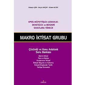 MAKRO İKTİSAT GRUBU ÇÖZÜMLÜ VE KONU ANLATIMLI SORU BANKASI - HÜSEYİN ŞEN;SELÇUK AKÇAY;BÜLENT ALTAY
