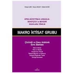 MAKRO İKTİSAT GRUBU ÇÖZÜMLÜ VE KONU ANLATIMLI SORU BANKASI - HÜSEYİN ŞEN;SELÇUK AKÇAY;BÜLENT ALTAY
