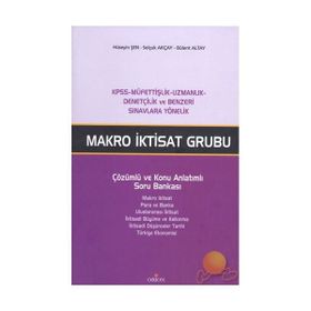 MAKRO İKTİSAT GRUBU ÇÖZÜMLÜ VE KONU ANLATIMLI SORU BANKASI - HÜSEYİN ŞEN;SELÇUK AKÇAY;BÜLENT ALTAY