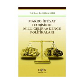 Makro İktisat Teorisinde Milli Gelir ve Denge Politikaları - Hasan Sabır