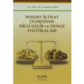 Makro İktisat Teorisinde Milli Gelir ve Denge Politikaları - Hasan Sabır