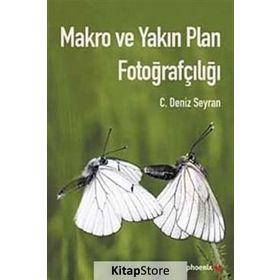 MAKRO VE YAKIN PLAN FOTOĞRAFÇILIĞI - C. DENIZ SEYRAN