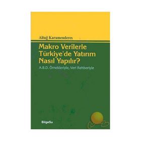 MAKRO VERILERLE TÜRKİYE'DE YATIRIM NASIL YAPILIR? - ALTUĞ KARAMENDERES