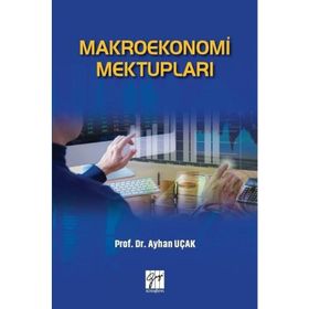 Makroekonomi Mektupları - Ayhan Uçak