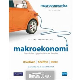 Makroekonomi - Prensipler, Uygulamalar ve Araçlar - Stephen J. Perez Kerem Karabulut Arthur O’Sullivan Steven M. Sheffrin