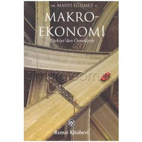MAKROEKONOMI TÜRKİYE'DEN ÖRNEKLERLE - MAHFI EĞİLMEZ