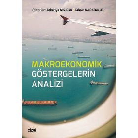 Makroekonomik Göstergelerin Analizi - Zekeriya Mızırak