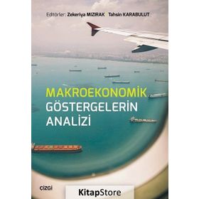 Makroekonomik Göstergelerin Analizi - Zekeriya Mızırak