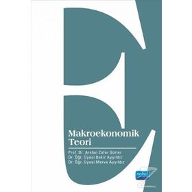 Makroekonomik Teori - Arslan Zafer Gürler