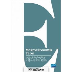Makroekonomik Teori - Arslan Zafer Gürler