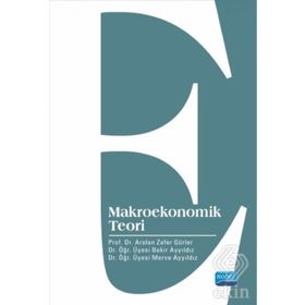 Makroekonomik Teori - Arslan Zafer Gürler