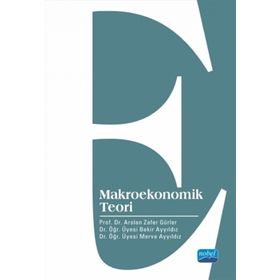 Makroekonomik Teori - Arslan Zafer Gürler