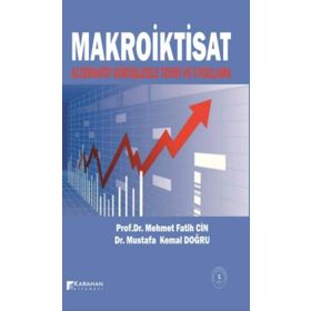 Makroiktisat - Alternatif Görüşlerle Teori ve Uygulama - Mustafa Kemal Doğru
