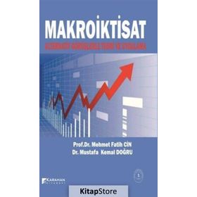 Makroiktisat - Alternatif Görüşlerle Teori ve Uygulama - Mustafa Kemal Doğru