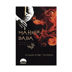 Makruh Baba Bir Neyzenin Hikayesi - Ceyhun Emre Teoman