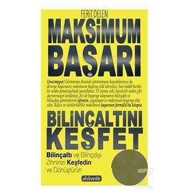 Maksimum Başarı Bilinçaltını Keşfet - Ferit Delen