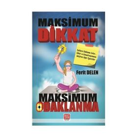 Maksimum Dikkat Maksimum Odaklanma - Ferit Delen