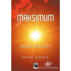 MAKSIMUM HAZIR MISINIZ? - ÖNER DÖŞER