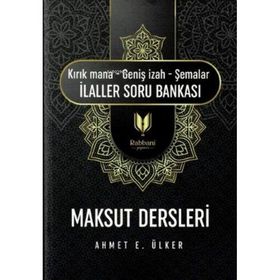 Maksut Dersleri Kırık Mana – Geniş İzah – Şemalar İlaller Soru Bankası