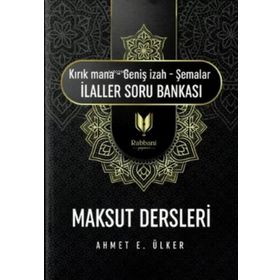 Maksut Dersleri Kırık Mana – Geniş İzah – Şemalar İlaller Soru Bankası