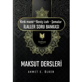 Maksut Dersleri Kırık Mana – Geniş İzah – Şemalar İlaller Soru Bankası