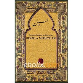 MAKTEL-I HÜSEYN-KERBELA MERSIYELERI - KOLLEKTIF