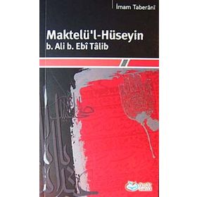 Maktelü’l-Hüseyin B.Ali B. Ebi Talib - İmam Taberani
