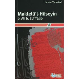 Maktelü’l-Hüseyin B.Ali B. Ebi Talib - İmam Taberani