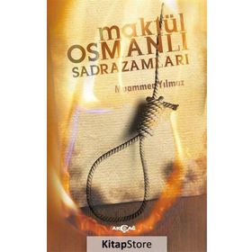 MAKTÜL OSMANLI SADRAZAMLARI - MUAMMER YILMAZ